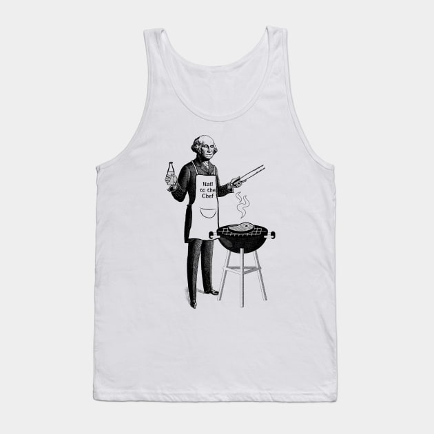 George Washington BBQ Chef - "Hail to the Chef" Tank Top by UselessRob